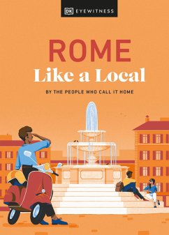 Rome Like a Local - DK Eyewitness; Karsemeijer, Liza; Law, Emma