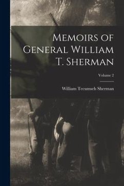 Memoirs of General William T. Sherman; Volume 2 - Sherman, William Tecumseh