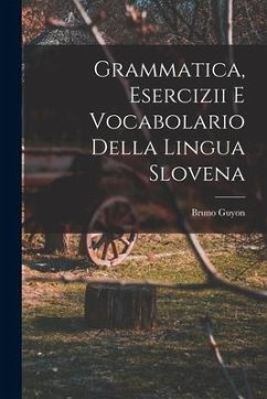 Grammatica, esercizii e vocabolario della lingua Slovena - Guyon, Bruno