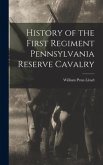 History of the First Regiment Pennsylvania Reserve Cavalry
