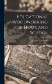 Educational Woodworking for Home and School