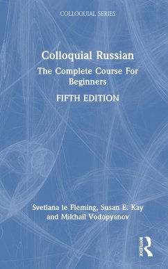 Colloquial Russian - Le Fleming, Svetlana; Kay, Susan E; Vodopyanov, Mikhail