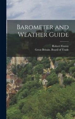 Barometer and Weather Guide - Fitzroy, Robert