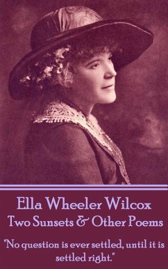 Ella Wheeler Wilcox's Two Sunsets & Other Poems: 