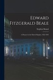 Edward Fitzgerald Beale: A Pioneer in the Path of Empire, 1822-1903