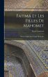 Fatima et les filles de Mahomet; notes... - Bild 1