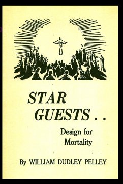 Star Guest .. Design for Morality - Dudley Pelley, William