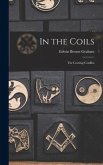 In the Coils: The Coming Conflict