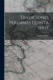 Tradiciones Peruanas quinta serie