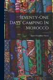 Seventy-one Days' Camping In Morocco