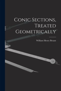 Conic Sections, Treated Geometrically - Besant, William Henry