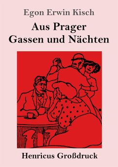 Aus Prager Gassen und Nächten (Großdruck) - Kisch, Egon Erwin