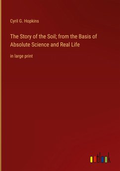 The Story of the Soil; from the Basis of Absolute Science and Real Life