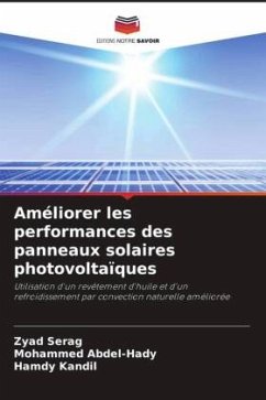 Améliorer les performances des panneaux solaires photovoltaïques - Serag, Zyad;Abdel-Hady, Mohammed;Kandil, Hamdy