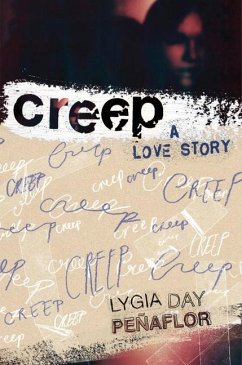 Creep: A Love Story - Penaflor, Lygia Day