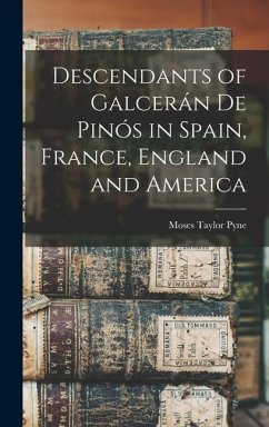 Descendants of Galcerán De Pinós in Spain, France, England and America - Pyne, Moses Taylor