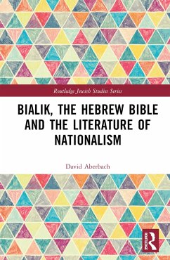 Bialik, the Hebrew Bible and the Literature of Nationalism - Aberbach, David (McGill University, Canada)