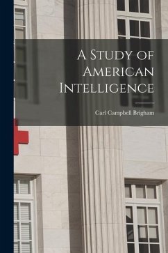 A Study of American Intelligence - Brigham, Carl Campbell