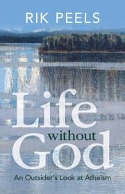 Life Without God - Peels, Rik