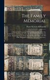The Family Memorial: A History And Genealogy Of The Kilbourn Family In The United States And Canada, From The Year 1635 To The Present Time