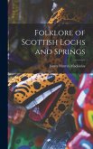 Folklore of Scottish Lochs and Springs Folklore of Scottish Lochs and Springs