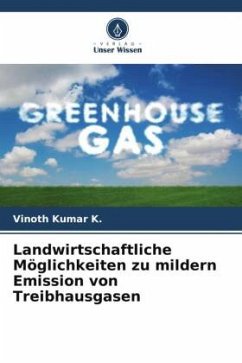 Landwirtschaftliche Möglichkeiten zu mildern Emission von Treibhausgasen - K., VINOTH KUMAR