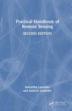 Practical Handbook of Remote Sensing - Lavender, Samantha; Lavender, Andrew