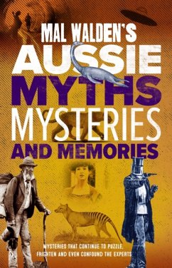 Mal Walden's Aussie Myths, Mysteries and Memories - Walden, Mal