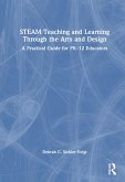 STEAM Teaching and Learning Through the Arts and Design