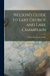 Nelson's Guide to Lake George and Lake... - Bild 1