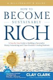 A Millionaire's Guide   How to Become Sustainably Rich