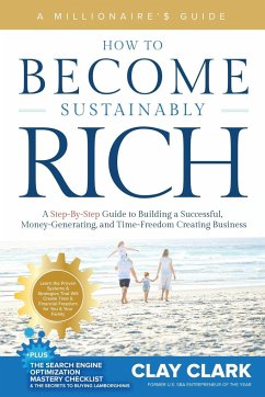 A Millionaire's Guide   How to Become Sustainably Rich - Clark, Clay