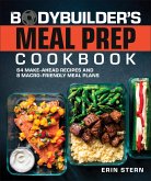 The Bodybuilder's Meal Prep Cookbook