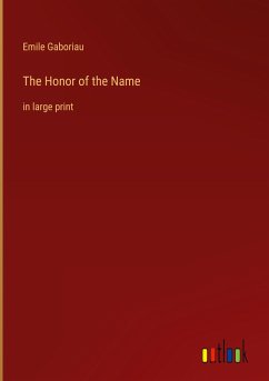 The Honor of the Name - Gaboriau, Emile