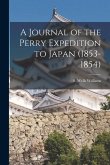 A Journal of the Perry Expedition to Japan (1853-1854)