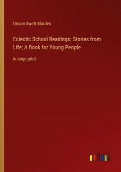 Eclectic School Readings: Stories from Life; A Book for Young People - Marden, Orison Swett