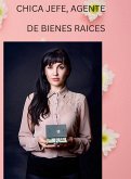 CHICA JEFE AGENTE DE BIENES RAICES