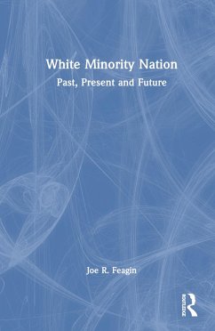 White Minority Nation - Feagin, Joe R. (Texas A&M University)