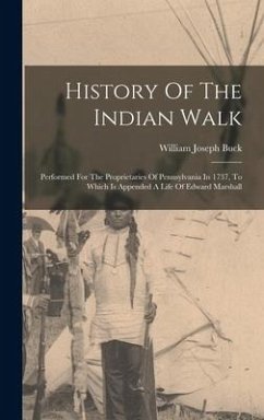 History Of The Indian Walk - Buck, William Joseph