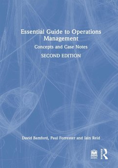 Essential Guide to Operations Management - Bamford, David; Forrester, Paul; Reid, Iain