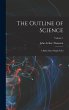 The Outline of Science: A Plain Story... - Bild 1