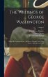 The Writings of George Washington:... - Bild 1