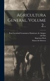 Agricultura General, Volume 2...