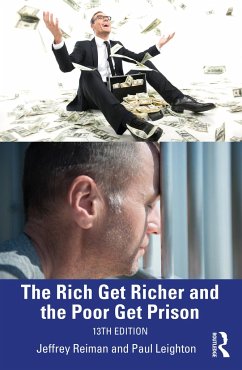 The Rich Get Richer and the Poor Get Prison - Reiman, Jeffrey; Leighton, Paul (Eastern Michigan University, Ypsilanti, USA)