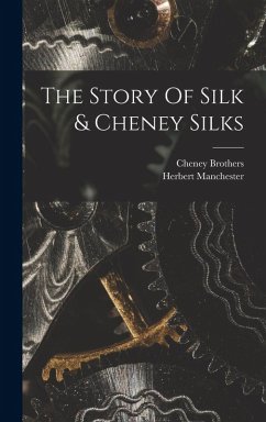 Cover The Story Of Silk & Cheney Silks