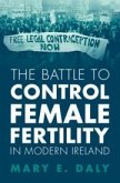 The Battle to Control Female Fertility in Modern Ireland