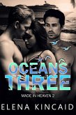 Ocean's Three (Made In Heaven, #2) (eBook, ePUB)
