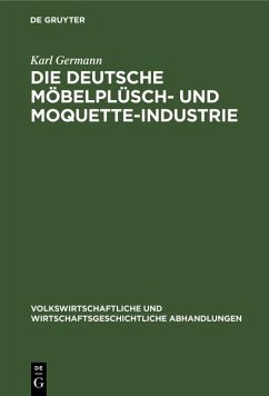 Cover Die Deutsche Möbelplüsch- und Moquette-Industrie (eBook, PDF)