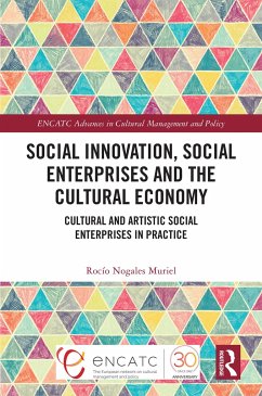Social Innovation, Social Enterprises and the Cultural Economy - Nogales Muriel, Rocío