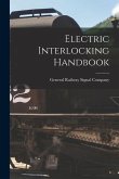 Electric Interlocking Handbook